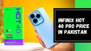 Read more about the article Infinix Hot 40 Price in Pakistan, Features and Specifications