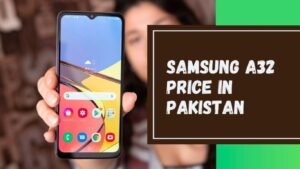 Read more about the article Samsung A32 Price in Pakistan, Features and Specifications